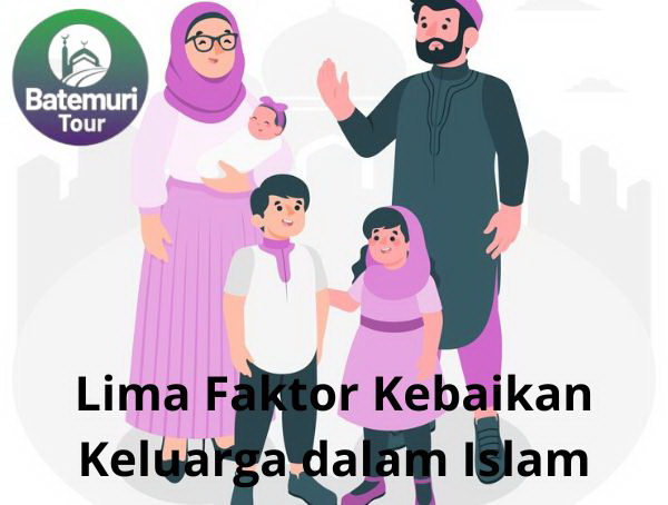 Lima Faktor Kebaikan Keluarga dalam Islam